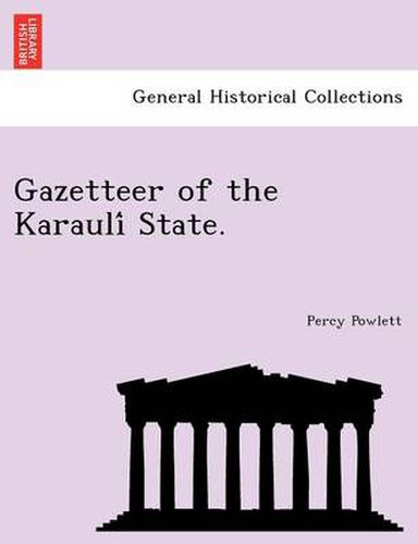 Cover image for Gazetteer of the Karauli State.