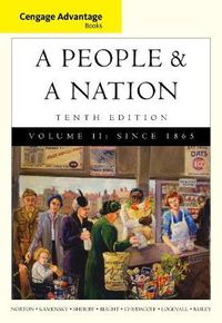 Cover image for Cengage Advantage Books: A People and a Nation: A History of the United States, Volume II: Since 1865