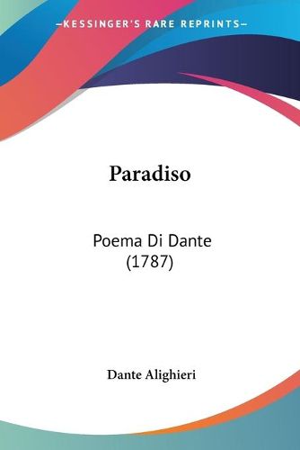 Cover image for Paradiso: Poema Di Dante (1787)