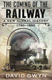 Cover image for The Coming of the Railway