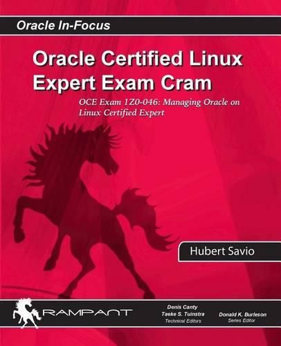 Cover image for Oracle Certified Linux Expert Exam Cram: OCE Exam: 1Z0-046: Managing Oracle on Linux Certified Expert