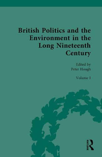 Cover image for British Politics and the Environment in the Long Nineteenth Century