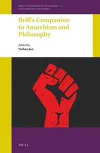 Cover image for Brill's Companion to Anarchism and Philosophy