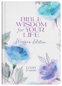 Cover image for Bible Wisdom for Your Life: Women's Edition: 1,000 Key Scriptures