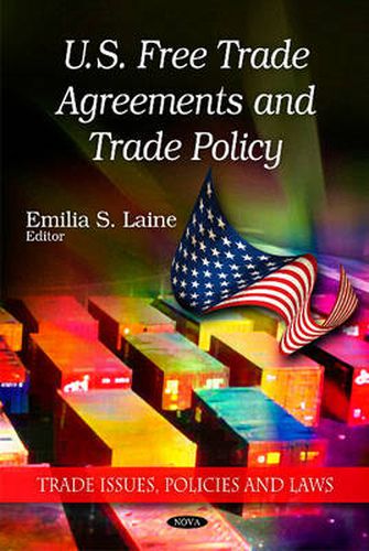 Cover image for U.S. Free Trade Agreements and Trade Policy