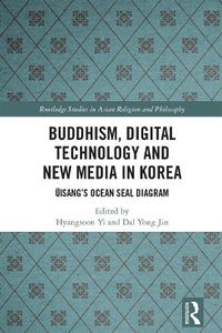 Cover image for Buddhism, Digital Technology and New Media in Korea