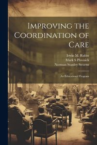 Cover image for Improving the Coordination of Care