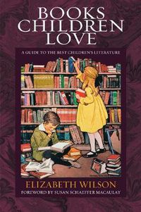 Cover image for Books Children Love: A Guide to the Best Children's Literature