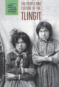 Cover image for The People and Culture of the Tlingit