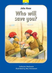 Cover image for John Knox: Who will save you?