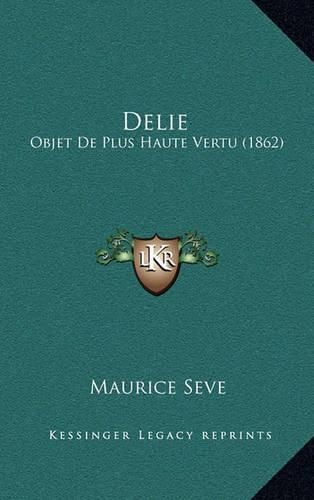 Cover image for Delie: Objet de Plus Haute Vertu (1862)