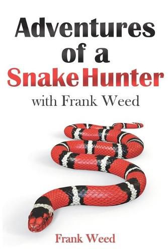 Cover image for Adventures of a Snake Hunter: with Frank Weed