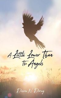 Cover image for A Little Lower Than The Angels