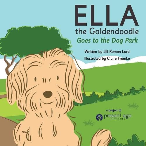 Cover image for Ella the Goldendoodle Goes to the Dog Park