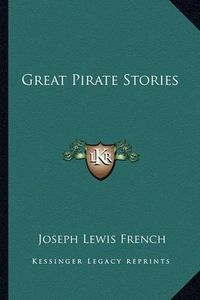 Cover image for Great Pirate Stories