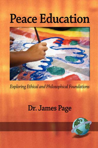 Cover image for Peace Education: Exploring Ethical and Philosophical Foundations
