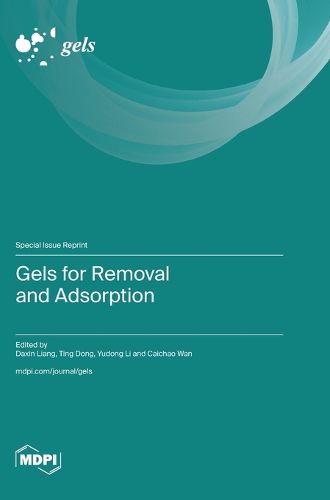 Cover image for Gels for Removal and Adsorption