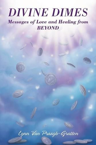 Cover image for Divine Dimes: Messages of Love and Healing from BEYOND