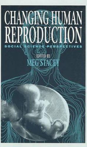 Cover image for Changing Human Reproduction: Social Science Perspectives