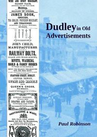 Cover image for Dudley in Old Advertisements