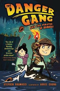 Cover image for The Danger Gang and the Pirates of Borneo!