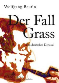 Cover image for Der Fall Grass: Ein Deutsches Debakel