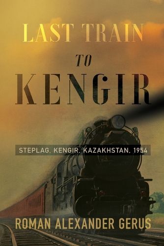 Cover image for Last Train to Kengir