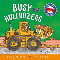 Cover image for Amazing Machines: Busy Bulldozers