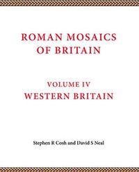 Cover image for Roman Mosaics of Britain Volume IV: Western Britain