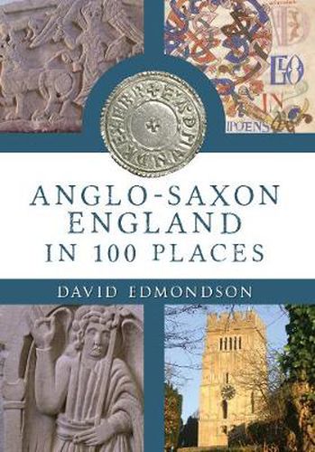 Cover image for Anglo-Saxon England In 100 Places