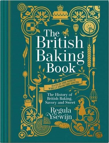 The British Baking Book: The History of British Baking, Savory and Sweet