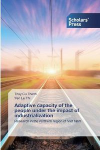 Cover image for Adaptive capacity of the people under the impact of industrialization