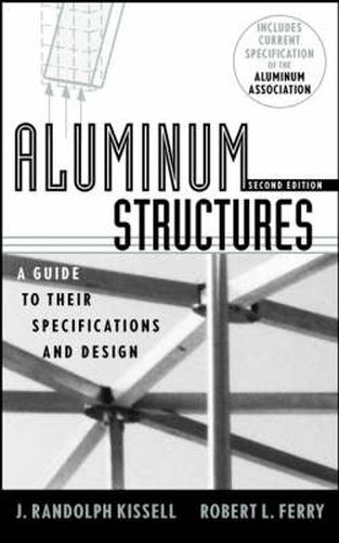 Aluminium Structures: A Guide to Their Specifications and Design