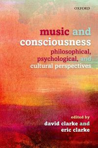 Cover image for Music and Consciousness: Philosophical, Psychological, and Cultural Perspectives