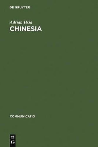 Cover image for Chinesia: The European Construction of China in the Literature of the 17th and 18th Centuries