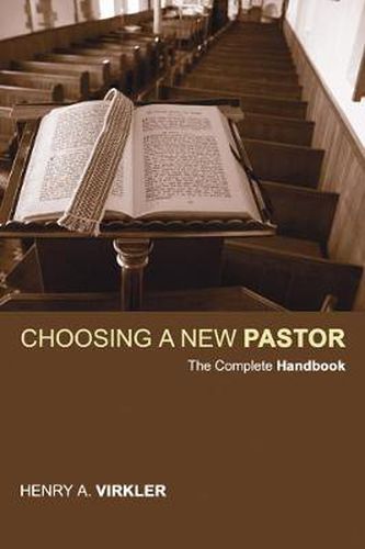 Cover image for Choosing a New Pastor: The Complete Handbook