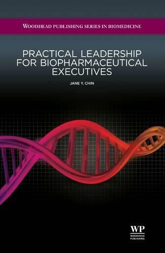 Cover image for Practical Leadership for Biopharmaceutical Executives