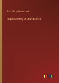 Cover image for English History in Short Stories