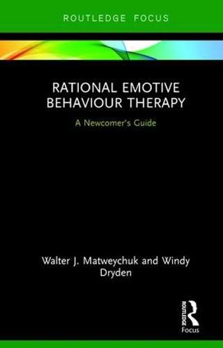 Cover image for Rational Emotive Behaviour Therapy: A Newcomer's Guide