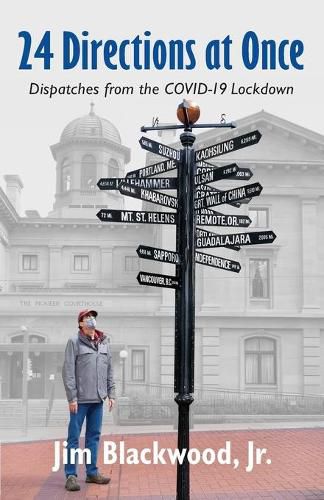 Cover image for 24 Directions at Once: Dispatches from the COVID-19 Lockdown