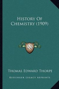 Cover image for History of Chemistry (1909)