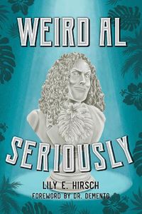 Cover image for Weird Al: Seriously