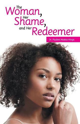 Cover image for The Woman, Her Shame, and Her Redeemer