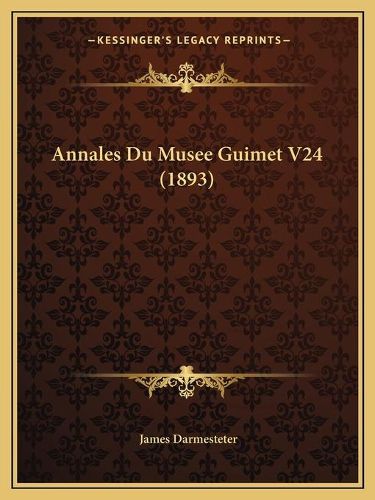 Annales Du Musee Guimet V24 (1893)