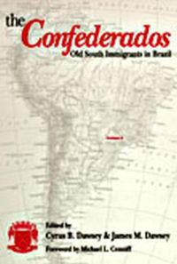 Cover image for The Confederados: Old South Immigrants in Brazil