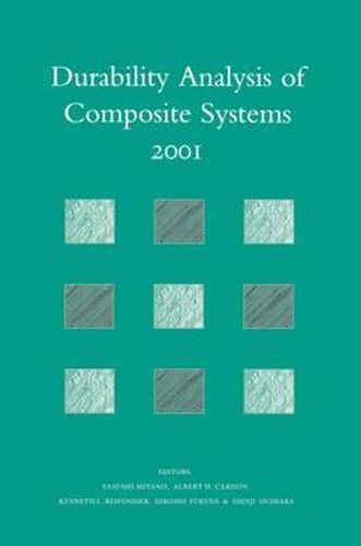 Cover image for Durability Analysis of Composite Systems 2001: Proceedings of the 5th International Conference , DURACOSYS 2001, tokyo, 6-9 November 2001