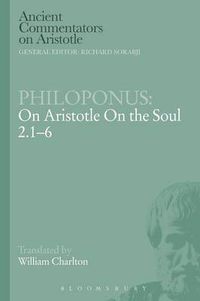 Cover image for Philoponus: On Aristotle On the Soul 2.1-6