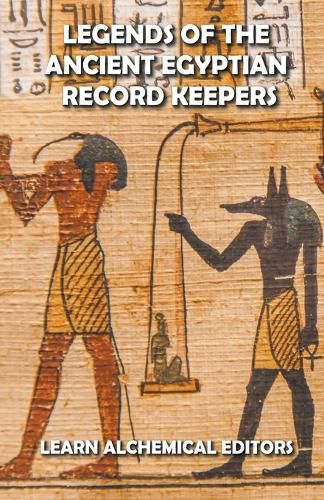 Cover image for Legends of the Ancient Egyptian Record Keepers