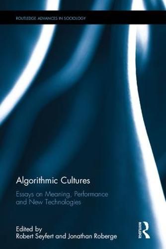 Cover image for Algorithmic Cultures: Essays on Meaning, Performance and New Technologies