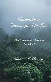 Cover image for Barnabas: Encouraged to Live